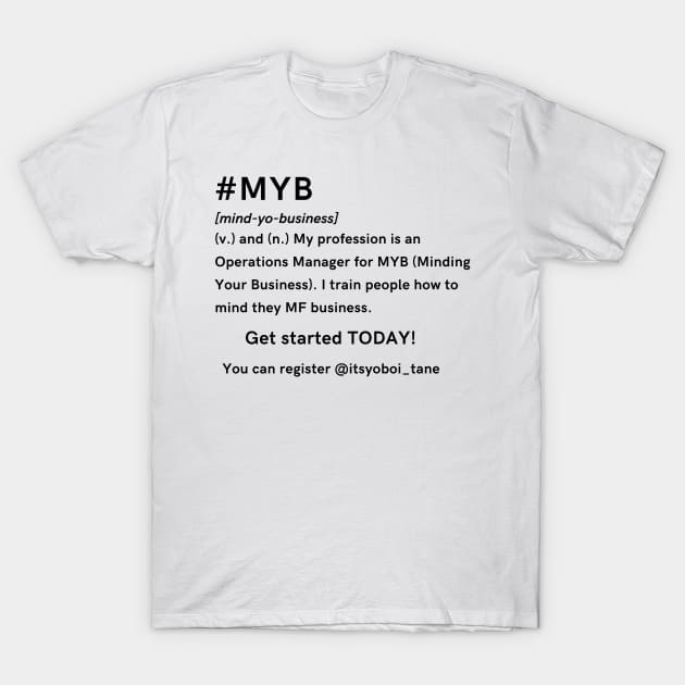 MYB Mind Your Business T-Shirt by Confessions Of A Bingo Addict